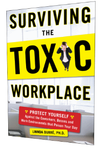 Surviving the Toxic Workplace by Linnda Durré - Click to purchase at Barnes & Noble